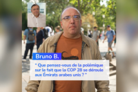 Bruno B. « Que pensez-vous de la polémique sur le fait que la COP 28 se déroule aux Émirats arabes unis ? »