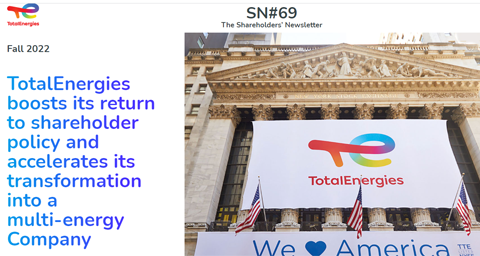 © TotalEnergies The Shareholders' Newsletter #69. Fall 2022. TotalEnergies boosts its return to shareholder policy and accelerates its transformation into a multi-energy Company